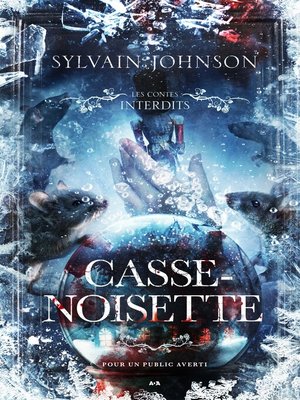 cover image of Les contes interdits--Casse-noisette